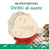 Diritti al cuore. Audiolibro. Download MP3 ebook di Antonio Ferrara