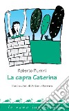 La capra Caterina. E-book. Formato PDF ebook