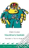 Macchinario bestiale. E-book. Formato PDF ebook