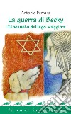 La guerra di Becky: L’Olocausto del lago Maggiore. E-book. Formato PDF ebook