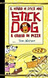 Il diario di Stick Dog 3. Stick Dog a caccia di pizza. E-book. Formato PDF ebook