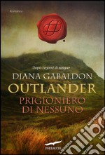 Outlander. Prigioniero di nessuno: Outlander #15. E-book. Formato EPUB ebook