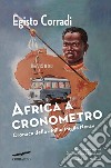 Africa a cronometro: Cronaca della «Mille Miglia Nera». E-book. Formato EPUB ebook