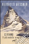 Cervino: Il più nobile scoglio. E-book. Formato EPUB ebook di Reinhold Messner