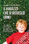 Il ragazzo che si risvegliò uomo. E-book. Formato PDF ebook di Martin Pistorius