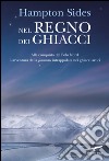 Nel regno dei ghiacci. Alla conquista del Polo Nord. L'epopea della Jeannette intrappolata nei ghiacci artici. E-book. Formato EPUB ebook