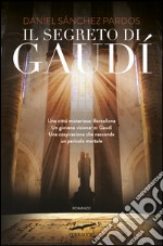 Il segreto di Gaudí. E-book. Formato EPUB ebook