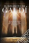 Il segreto di Gaudí. E-book. Formato EPUB ebook di Daniel Sánchez Pardos