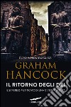 Il ritorno degli dei: Il sapere dimenticato di una civiltà perduta. E-book. Formato EPUB ebook