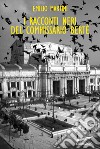 I racconti neri del Commissario Berté: Le indagini del commissario Berté. E-book. Formato EPUB ebook di Emilio Martini