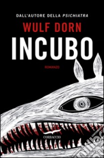 Incubo. E-book. Formato PDF ebook di Wulf Dorn