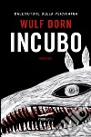 Incubo. E-book. Formato PDF ebook di Wulf Dorn