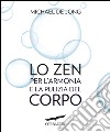 Lo zen per l'armonia e la pulizia del corpo. E-book. Formato PDF ebook