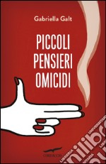 Piccoli pensieri omicidi. E-book. Formato EPUB ebook