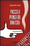 Piccoli pensieri omicidi. E-book. Formato EPUB ebook