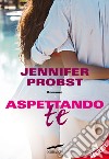 Aspettando te: Cuori Solitari #4. E-book. Formato PDF ebook