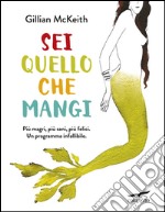 Sei quello che mangi. E-book. Formato EPUB ebook