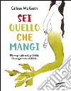 Sei quello che mangi. E-book. Formato EPUB ebook di Gillian McKeith