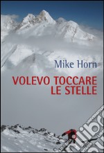 Volevo toccare le stelle. E-book. Formato EPUB ebook