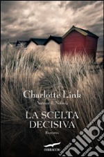 La scelta decisiva. E-book. Formato EPUB ebook