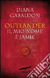 Outlander. Il mio nome è Jamie. E-book. Formato EPUB ebook di Diana Gabaldon