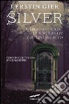 Silver. La Trilogia: Il libro dei sogni, La porta di Liv, L'ultimo segreto. E-book. Formato EPUB ebook