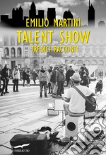 Talent Show: Tredici racconti. E-book. Formato EPUB ebook