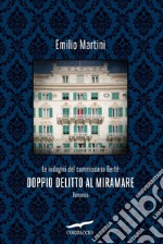 Doppio delitto al Miramare: Le indagini del commissario Berté. E-book. Formato EPUB ebook