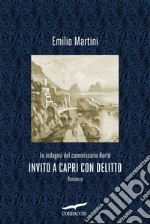 Invito a Capri con delitto: Le indagini del commissario Berté. E-book. Formato EPUB ebook