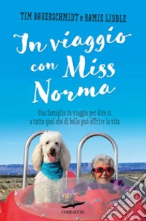 In viaggio con Miss Norma. E-book. Formato EPUB ebook di Timothy Bauerschmidt