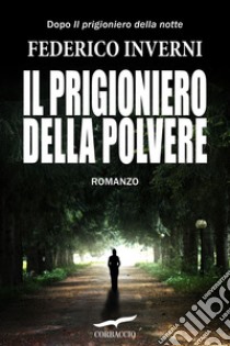 Il prigioniero della polvere. E-book. Formato EPUB ebook di Federico Inverni