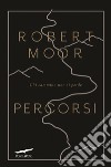 Percorsi. E-book. Formato EPUB ebook di Robert Moor