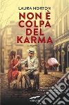 Non è colpa del karma. E-book. Formato PDF ebook di Laura Norton
