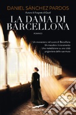 La dama di Barcellona. E-book. Formato PDF ebook