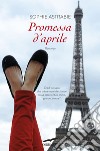 Promessa d'aprile. E-book. Formato EPUB ebook