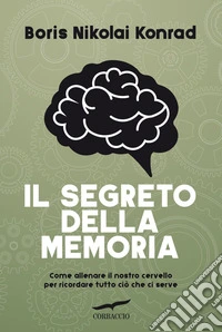 Il segreto della memoria. E-book. Formato EPUB ebook