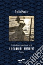 Il ritorno del Marinero: Le indagini del commissario Berté. E-book. Formato EPUB