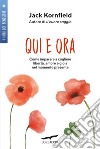 Qui e ora. E-book. Formato EPUB ebook di Jack Kornfield