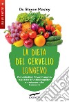 La dieta del cervello longevo. E-book. Formato EPUB ebook