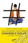 Connessi e isolati. E-book. Formato EPUB ebook