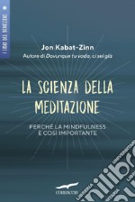 La scienza della meditazione: Mindfulness e pratica della consapevolezza. E-book. Formato EPUB ebook