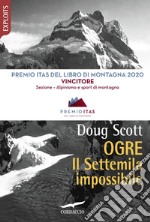 Ogre. Il settemila impossibile. E-book. Formato EPUB ebook