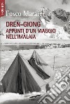 Dren-giong. Appunti d'un viaggio nell'Imàlaia. E-book. Formato PDF ebook di Fosco Maraini