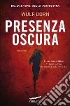 Presenza oscura. E-book. Formato EPUB ebook