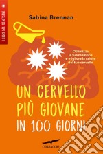 Un cervello più giovane in 100 giorni. E-book. Formato EPUB ebook