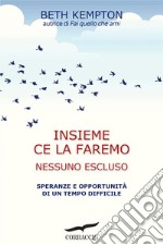 Insieme ce la faremo. Nessuno escluso. E-book. Formato EPUB