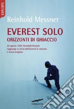 Everest Solo: Orizzonti di ghiaccio. E-book. Formato PDF