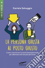 La persona giusta al posto giusto. E-book. Formato EPUB