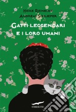 Gatti leggendari e i loro umani. E-book. Formato EPUB ebook