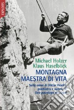 Montagna maestra di vita. E-book. Formato EPUB